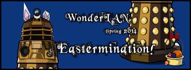 Vårens WonderLAN går av stapeln i påsk 2014 med undertiteln -- Eastermination.